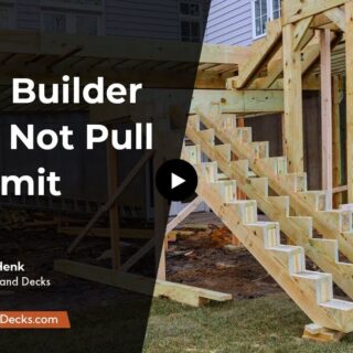 Should I be concerned if my deck builder does not pull a deck permit?