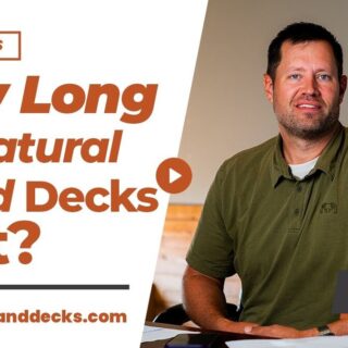 How Long Do Natural Wood Decks Last?