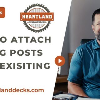 How to Attach Railing Posts to an Existing Deck