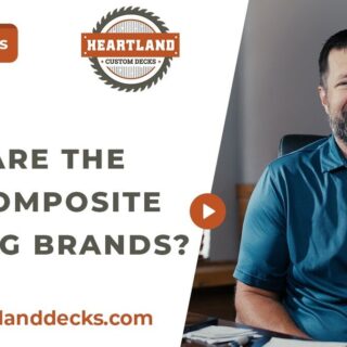 What are the Best Composite Decking Brands?